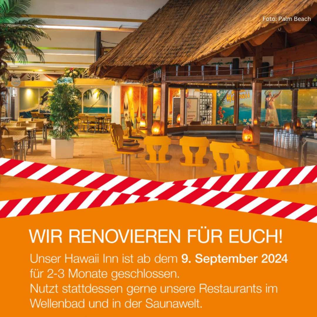 Das Hawaii Inn im Palm Beach Nürnberg wird ab dem 9. September 2024 renoviert – die Gäste dürfen sich auf ein neues Ambiente und erweitertes Speisenangebot freuen.